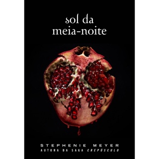 Livro Sol da meia-noite - Série Crepúsculo Vol. 5, por Stephenie Meyer - Intrínseca em Oferta na Shopee