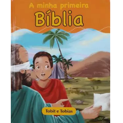 Tobit E Tobias Vol 24 - A Minha Primeira Bíblia - Susanna Esquerdo