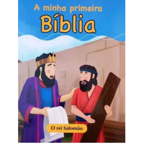O Rei Salomão Vol 18 - A Minha Primeira Bíblia - Susanna Esquerdo