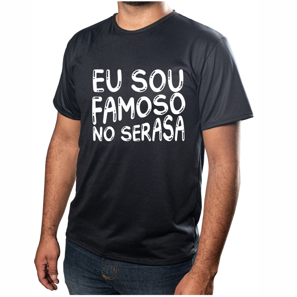 Camiseta Unissex Personalizada Eu Sou Famoso No Serasa Unissex Acabamento E Durabilidade 100% Poliéster Promoção