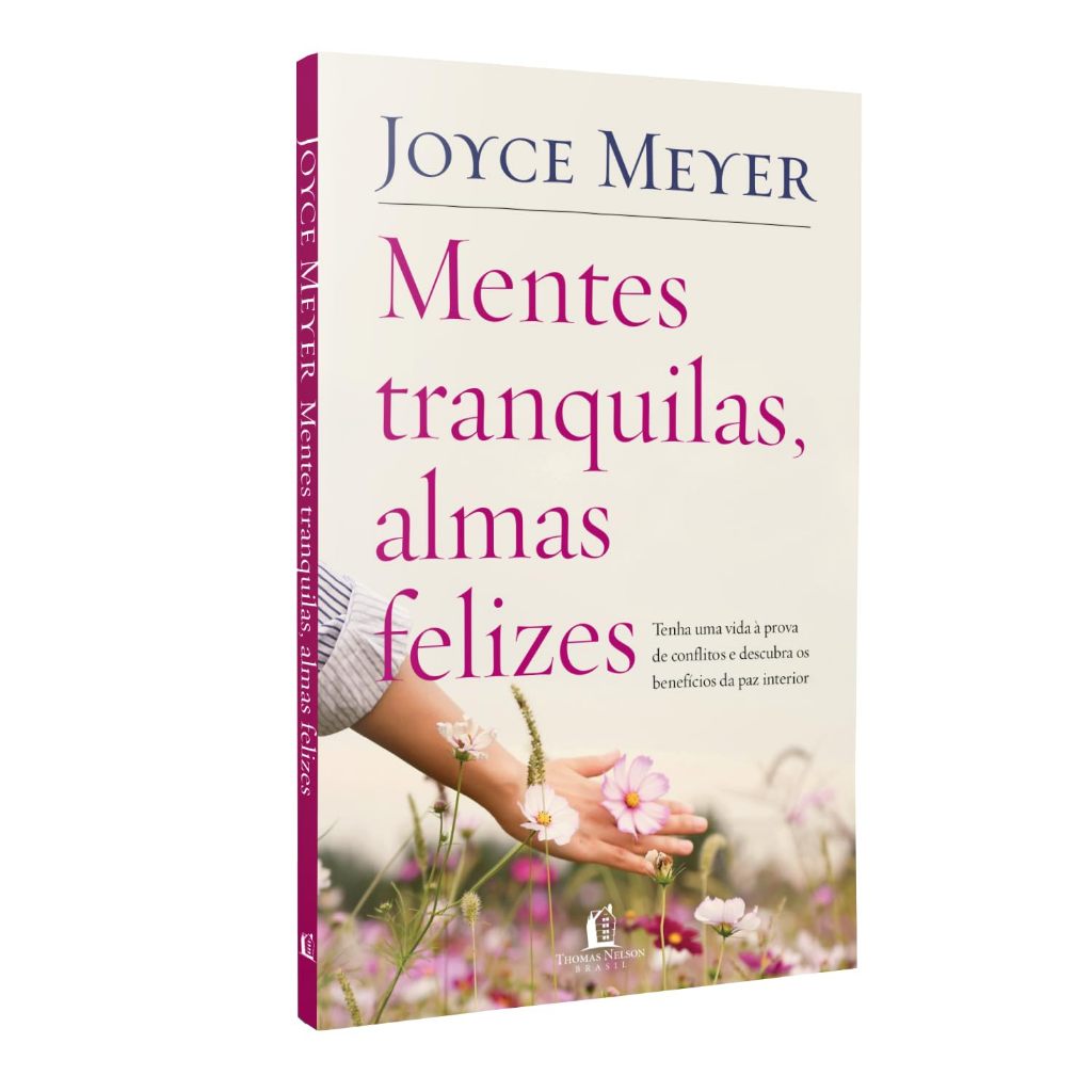 Mentes Tranquilas, Almas Felizes – Joyce Meyer - Brochura em Oferta na Shopee