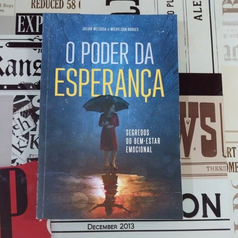 O Poder da Esperança: segredos do bem-estar emocional - Julián Melgosa e Michelson Borges