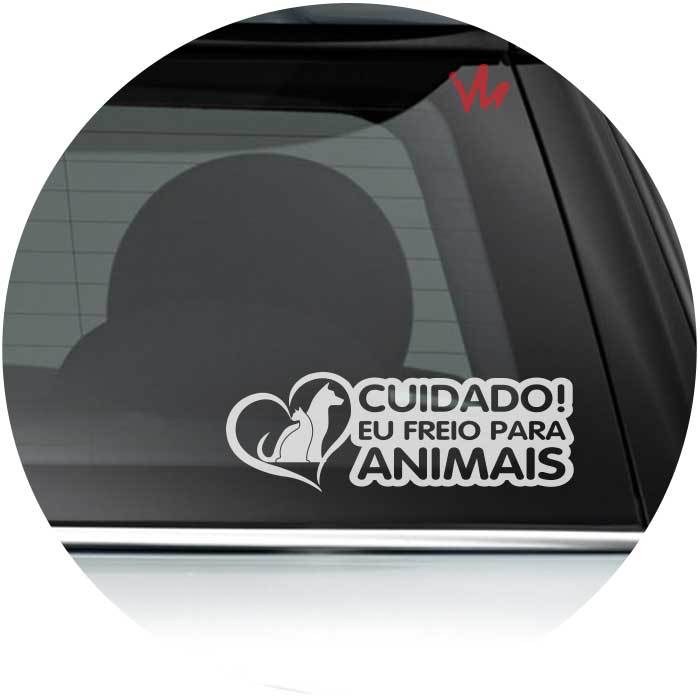 Adesivo Cuidado eu Freio Para Animais Carro Moto