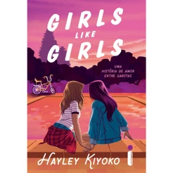 Livro Girls Like Girls: Uma história de amor entre garotas, por Hayley Kiyoko - Intrínseca