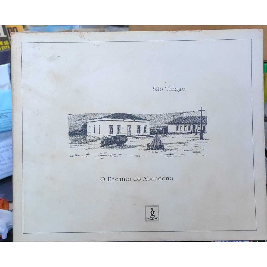 O Encanto do Abandono (Desenhos em Bico de Pena. Arquitetura. História do Brasil)