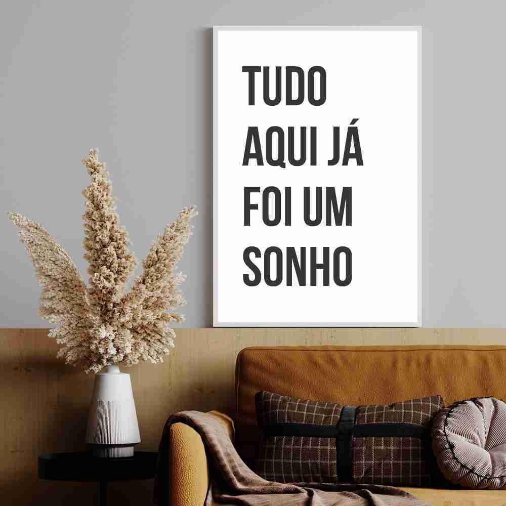Quadro Decorativo Tudo Aqui Já Foi Um Sonho Letra Caixa Alta Moldura Caixa TokQuadros