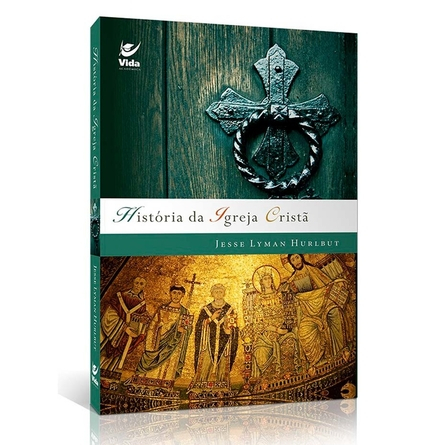 História da Igreja Cristã | Jesse Lyman Hurlbut - Books & Magazines