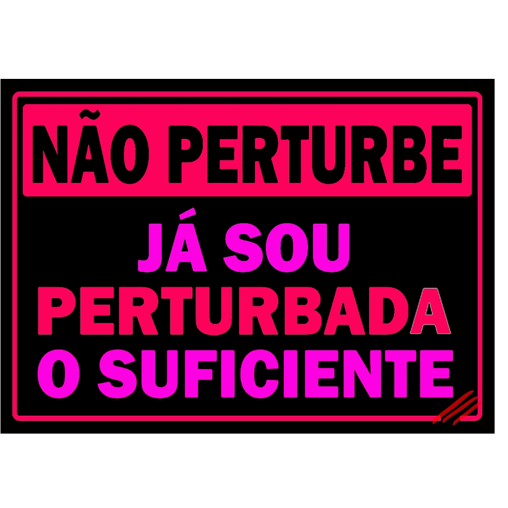 Placa Decorativa Quadro Não Perturbe Já Sou Perturbada O Suficiente em Oferta na Shopee