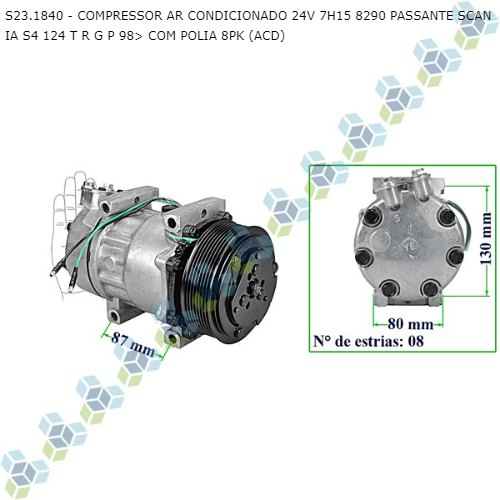 COMPRESSOR AR CONDICIONADO 24V 7H15 8290 PASSANTE SCANIA S4 124 T R G P 98> COM POLIA 8PK (ACD)