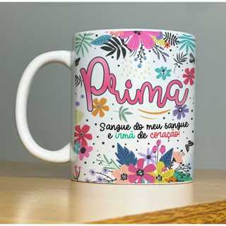 CANECA PORCELANA PRESENTE PARA PRIMA SANGUE DO MEU SANGUE E IRMÃ DO CORAÇÃO