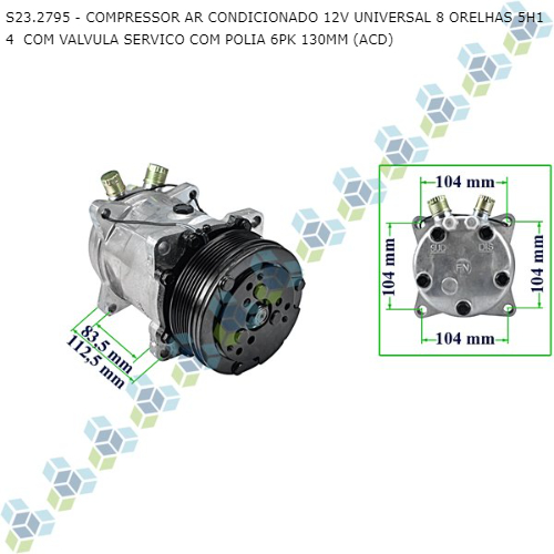 COMPRESSOR AR CONDICIONADO 12V UNIVERSAL 8 ORELHAS 5H14COM VALVULA SERVICO COM POLIA 6PK 130MM (ACD)