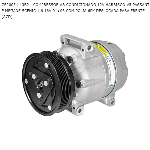 COMPRESSOR AR CONDICIONADO 12V HARRISON V5 PASSANTE MEGANE SCENIC 1.6 16V 01>06 COM POLIA 6PK DESLOC