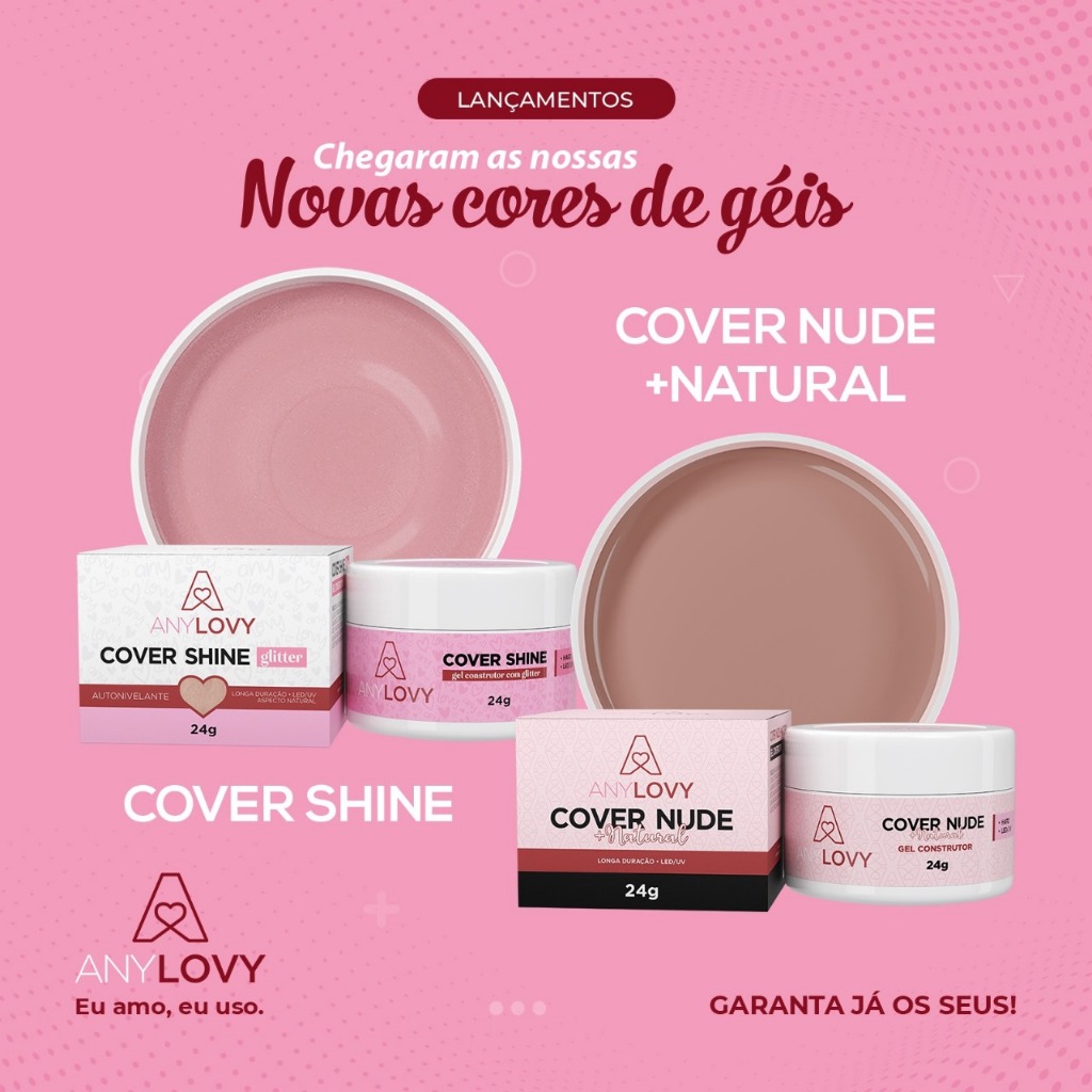 Gel ANYLOVY COM GLITTER LANÇAMENTO 24g (COVER SHINE COM GLITTER OU COVER NUDE MAIS NATURAL)