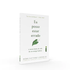 Livro Eu posso estar errado: E outras lições de vida de um monge budista, por Björn Natthiko Lindeblad - Intrínseca