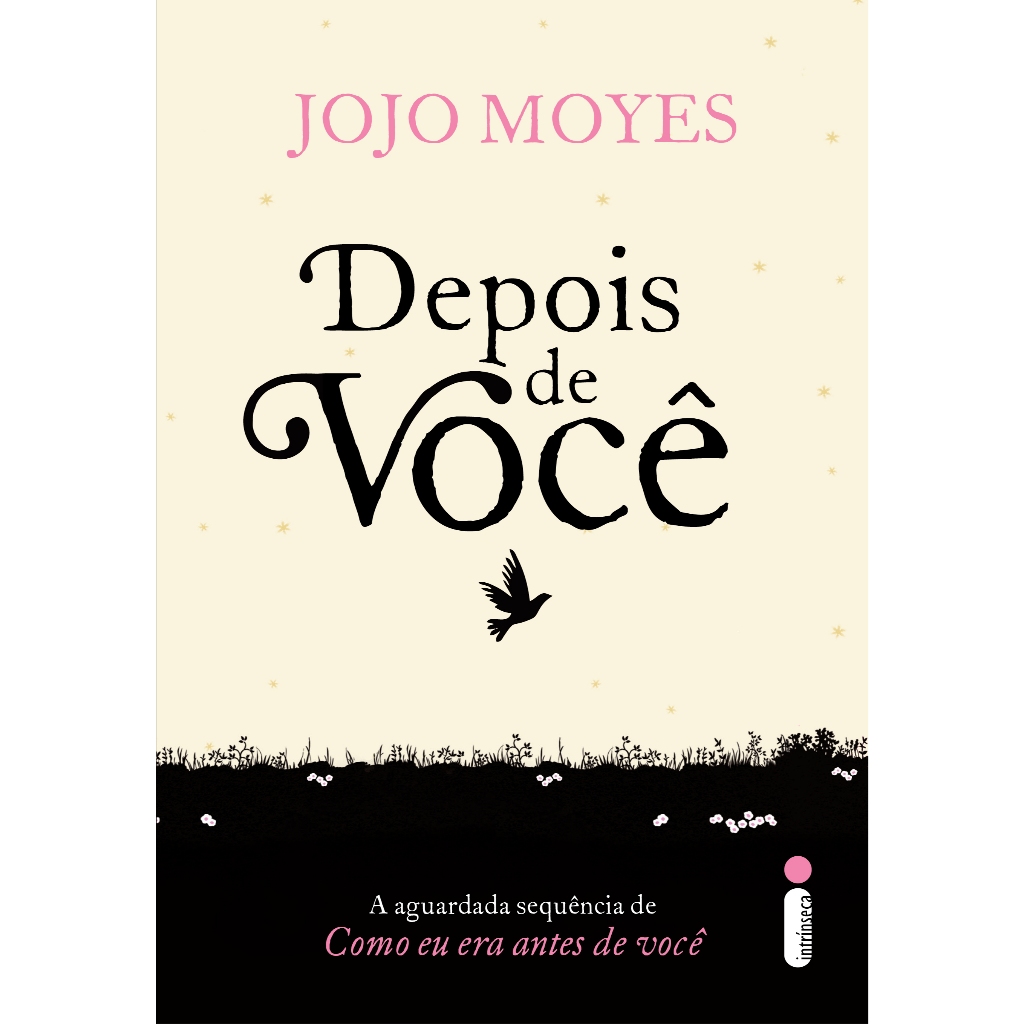 Livro Depois de você - Trilogia Como eu era antes de você Vol. 2, por Jojo Moyes - Intrínseca em Oferta na Shopee