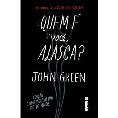 Livro Quem é você, Alasca?: Edição comemorativa de 10 anos, por John Green - Intrínseca - Books & Magazines