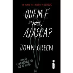Livro Quem é você, Alasca?: Edição comemorativa de 10 anos, por John Green - Intrínseca