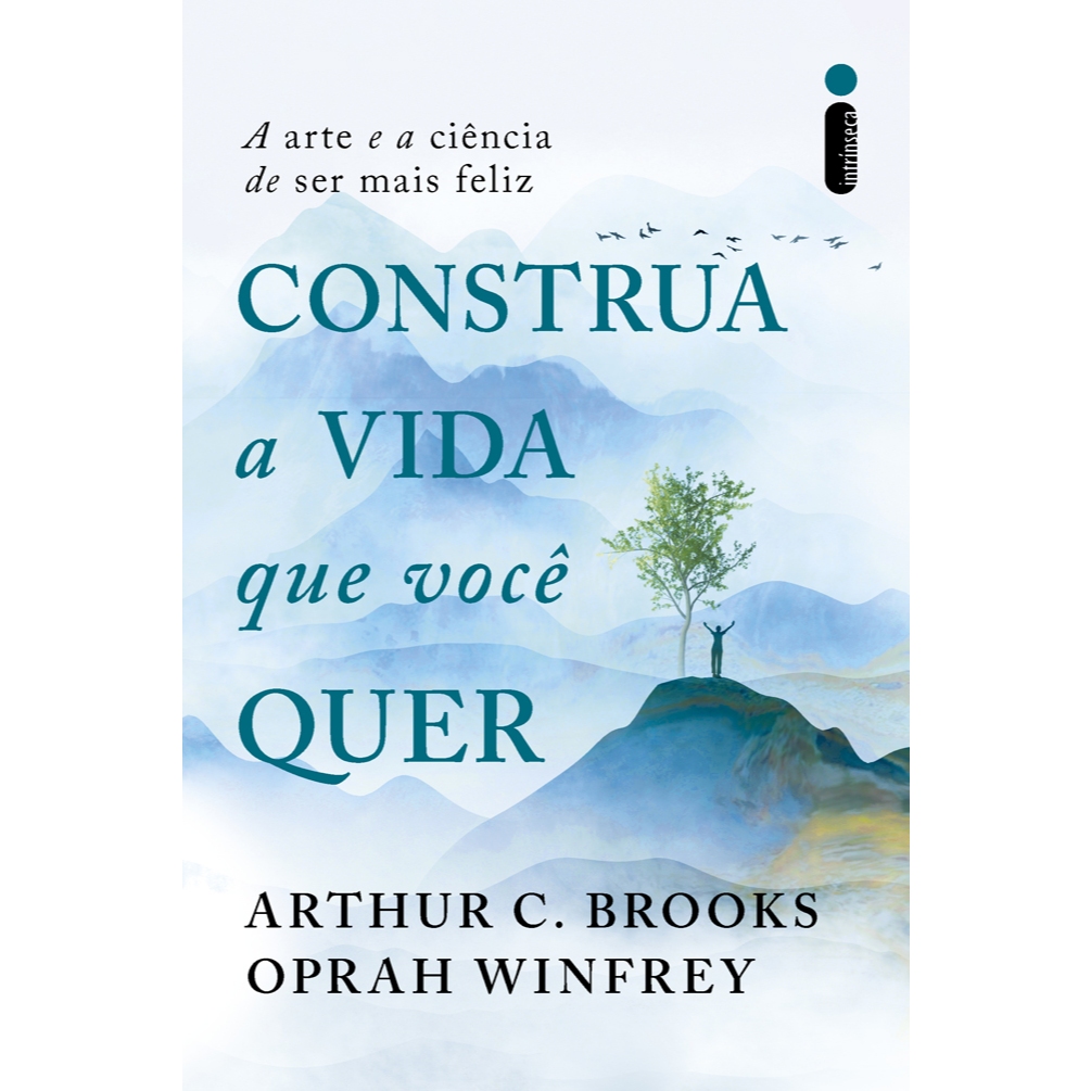 Livro Construa a vida que você quer: A arte e a ciência de ser mais feliz Oprah