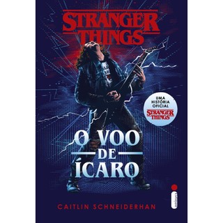 Livro Stranger Things: O voo de Ícaro - Série Stranger Things Vol. 3, por Caitlin Schneiderhan - Intrínseca em Oferta na Shopee