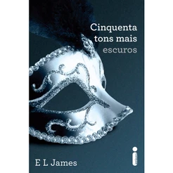 Livro Cinquenta tons mais escuros - Série Cinquenta tons de cinza Vol. 2, por E L James - Intrínseca