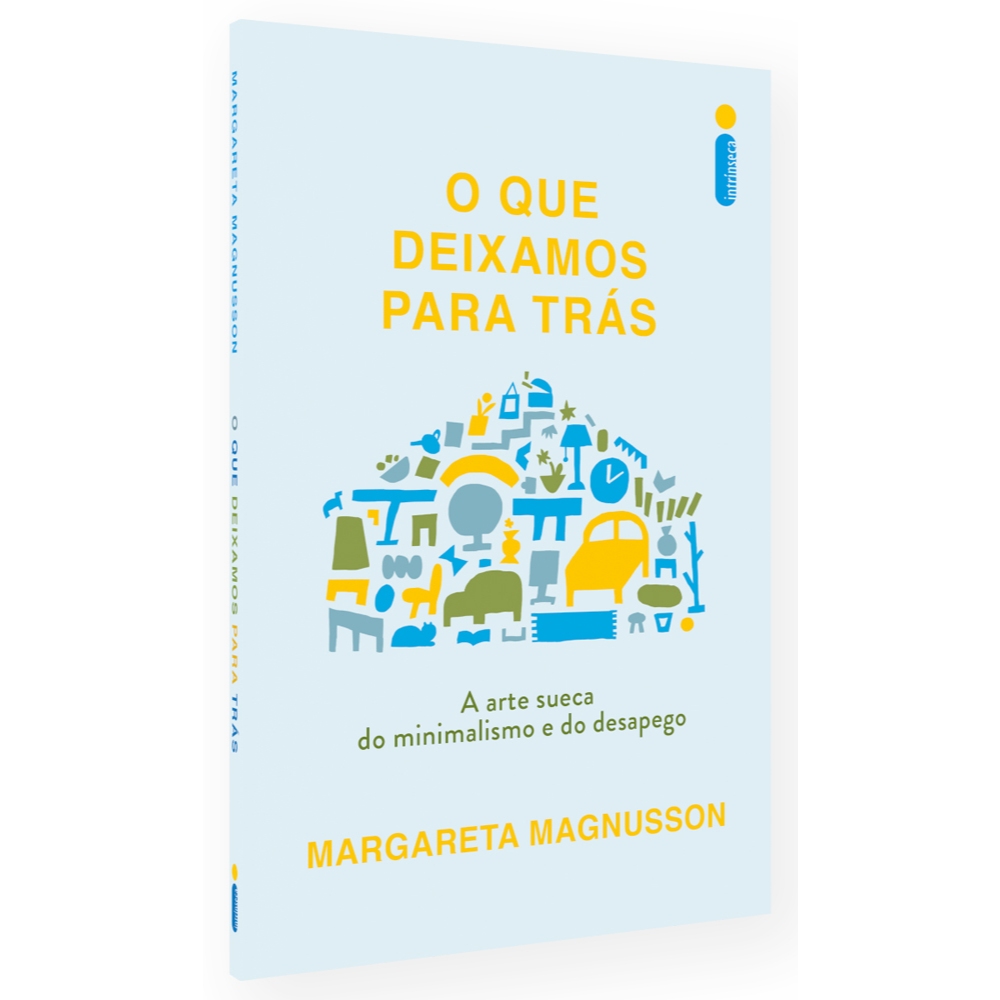 Livro O que deixamos para trás: A arte sueca do minimalismo e do desapego, por Margareta Magnusson - Intrínseca · foto 2