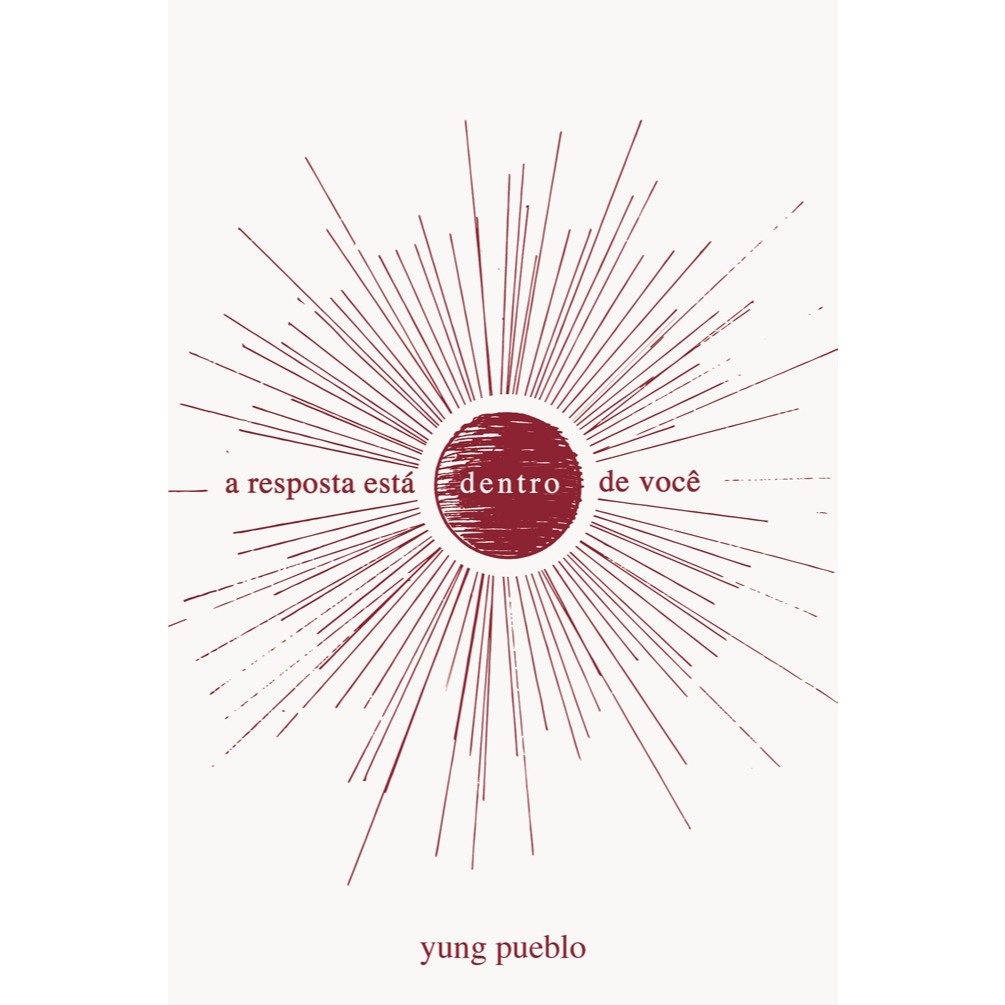 Livro A resposta está dentro de você, por Yung Pueblo - Intrínseca
