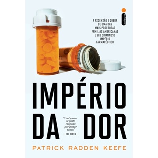 Livro Império da dor: A ascensão e queda de uma das mais poderosas famílias americanas Patrick Radden Keefe - Intrínseca em Oferta na Shopee