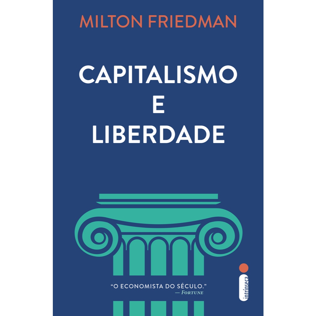 Livro Capitalismo e Liberdade, por Milton Friedman - Intrínseca - Books & Magazines