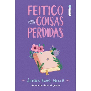 Livro Feitiço para coisas perdidas, por Jenna Evans Welch - Intrínseca em Oferta na Shopee