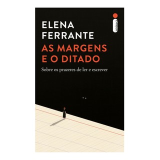 Livro As margens e o ditado: Sobre os prazeres de ler e escrever, por Elena Ferrante - Intrínseca em Oferta na Shopee