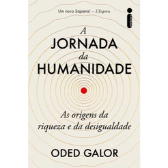 Livro A jornada da humanidade: As origens da riqueza e da desigualdade, por Oded Galor - Intrínseca