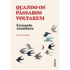 Livro Quando os pássaros voltarem, por Fernando Aramburu - Intrínseca