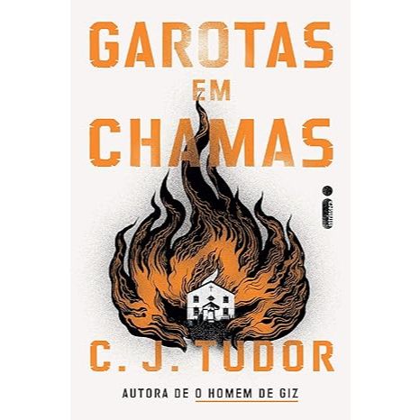 Livro Garotas em chamas (edição capa dura), por C. J. Tudor - Intrínseca - Books & Magazines