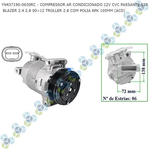 COMPRESSOR AR CONDICIONADO 12V CVC PASSANTE S10 BLAZER 2.4 2.8 00>12 TROLLER 2.8 COM POLIA 6PK 105MM