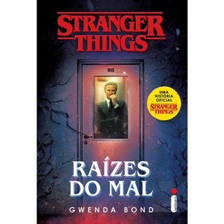 Livro Stranger things: raízes do mal - Stranger Things Vol. 1, por Gwenda Bond - Intrínseca em Oferta na Shopee