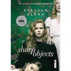 Objetos cortantes, por Gillian Flynn - Intrínseca