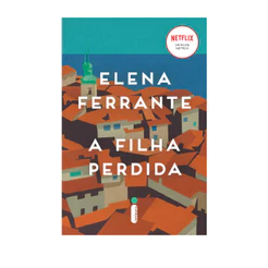 Livro A filha perdida, por Elena Ferrante - Intrínseca