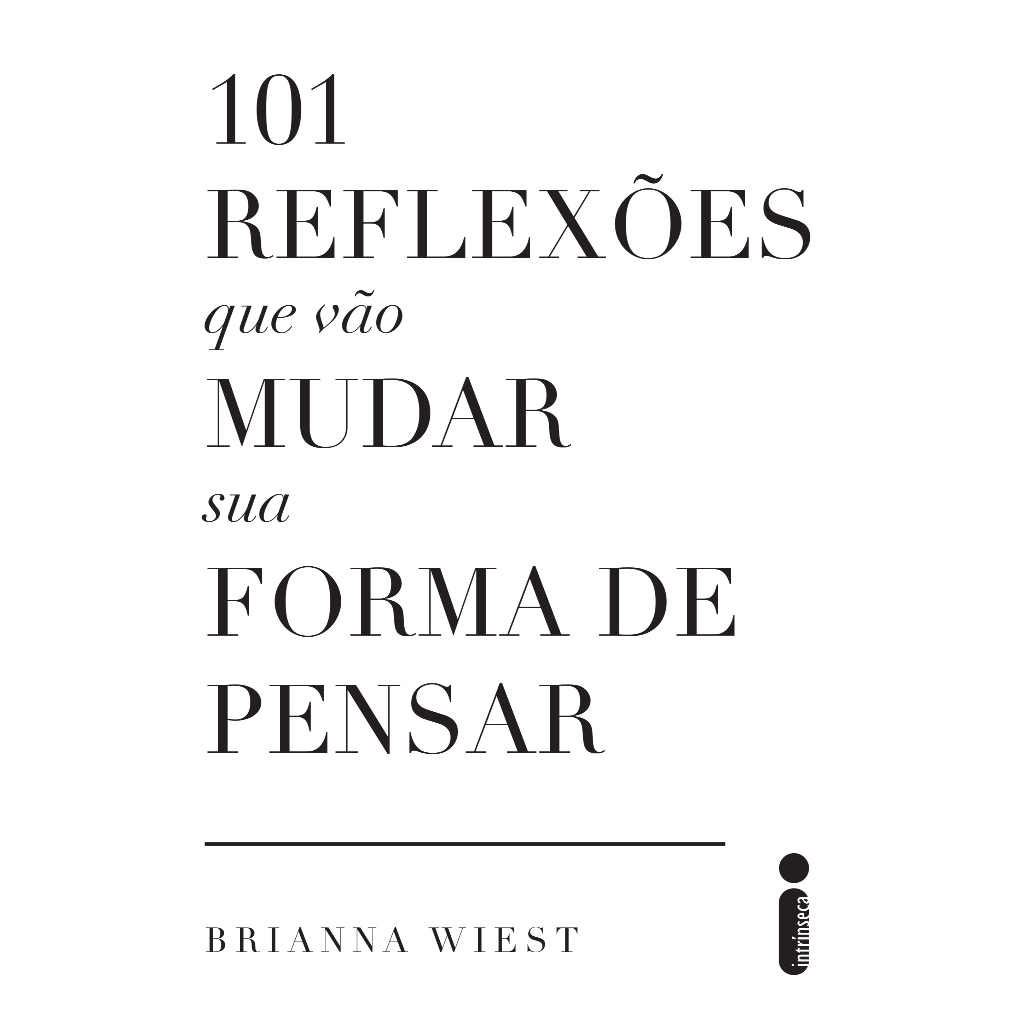 Livro 101 reflexões que vão mudar sua forma de pensar, por Brianna Wiest - Intrínseca em Oferta na Shopee