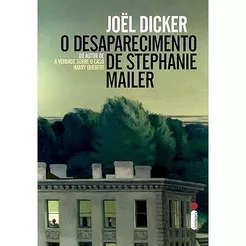 O desaparecimento de Stephanie Mailer, por Joël Dicker - Intrínseca