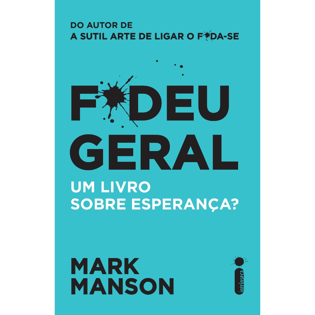 F*deu geral: Um livro sobre esperança?, por Mark Manson - Intrínseca - Books & Magazines