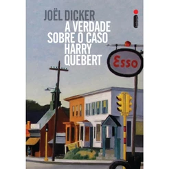 A verdade sobre o caso Harry Quebert, por Joël Dicker - Intrínseca
