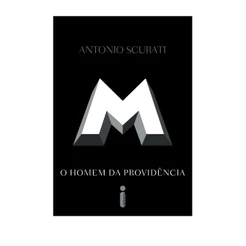 M, o homem da providência Trilogia M, o Filho do Século Vol. 2, por Antonio Scurati - Intrínseca