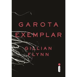 Livro Garota exemplar, por Gillian Flynn - Intrínseca