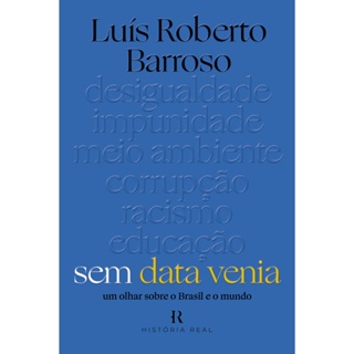 Sem data venia: Um olhar sobre o brasil e o mundo, por Luís Roberto Barroso - Intrínseca em Oferta na Shopee