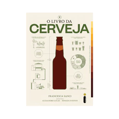 O livro da cerveja, por Alexandre Lucas, Francesca Sanci e Renata Steffen - Intrínseca
