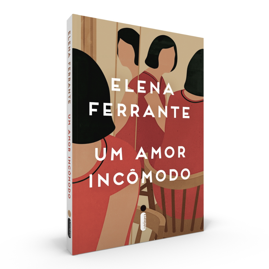 Um amor incômodo, por Elena Ferrante - Intrínseca