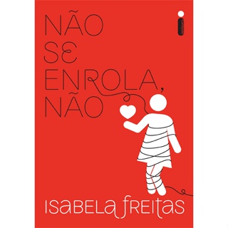 Não se enrola, não - Série Não se apega, não Vol. 3, por Isabela Freitas - Intrínseca em Oferta na Shopee