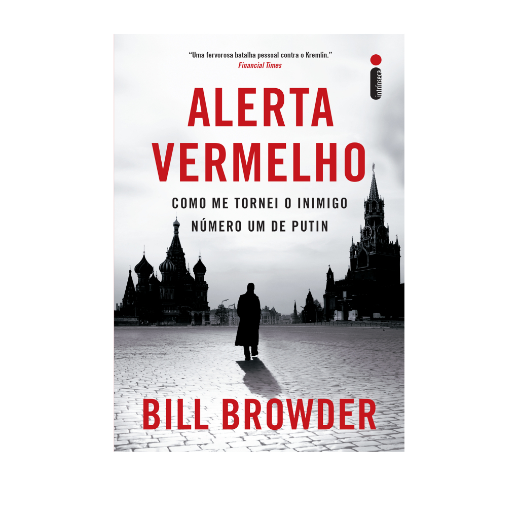 Livro Alerta Vermelho: Como me tornei o inimigo número um de Putin, por Bill Browder - Intrínseca em Oferta na Shopee