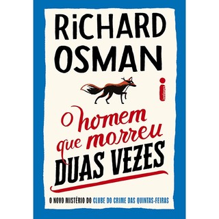 O homem que morreu duas vezes - Série Clube do crime das quintas-feiras Vol. 2 Richard Osman - Intrínseca em Oferta na Shopee