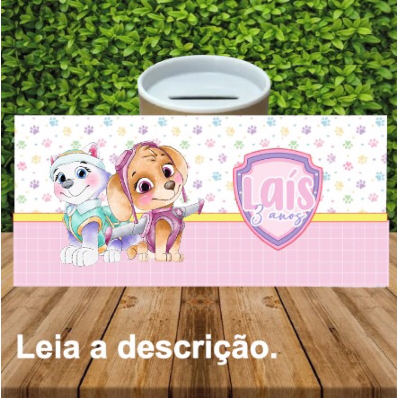 Rótulo pra cofrinho SKYE PATRULHA CANINA ROSA - não é adesivo